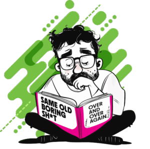 Frustrated man with glasses reading a pink book titled 'Same Old Boring Sh*t Over and Over Again' against a green abstract background.